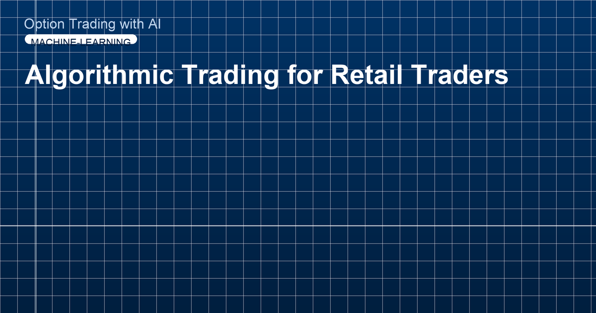 Algorithmic Trading for Retail Traders
