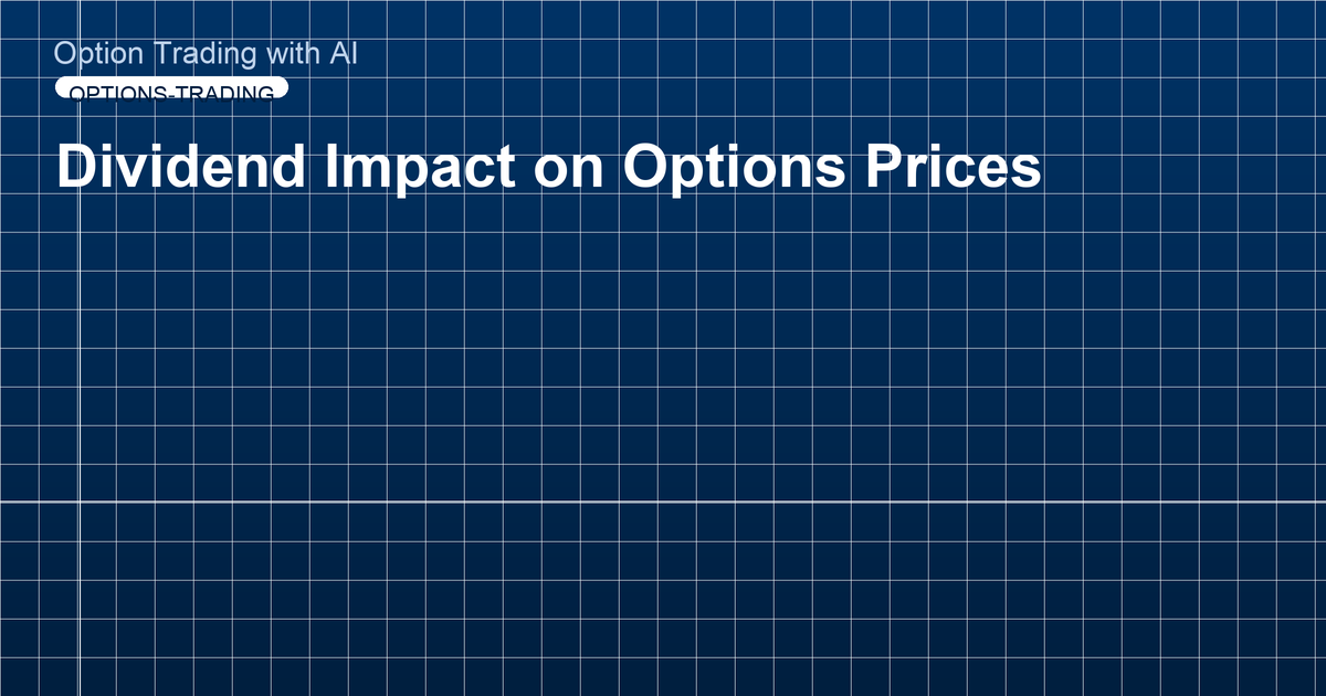 Dividend Impact on Options Prices