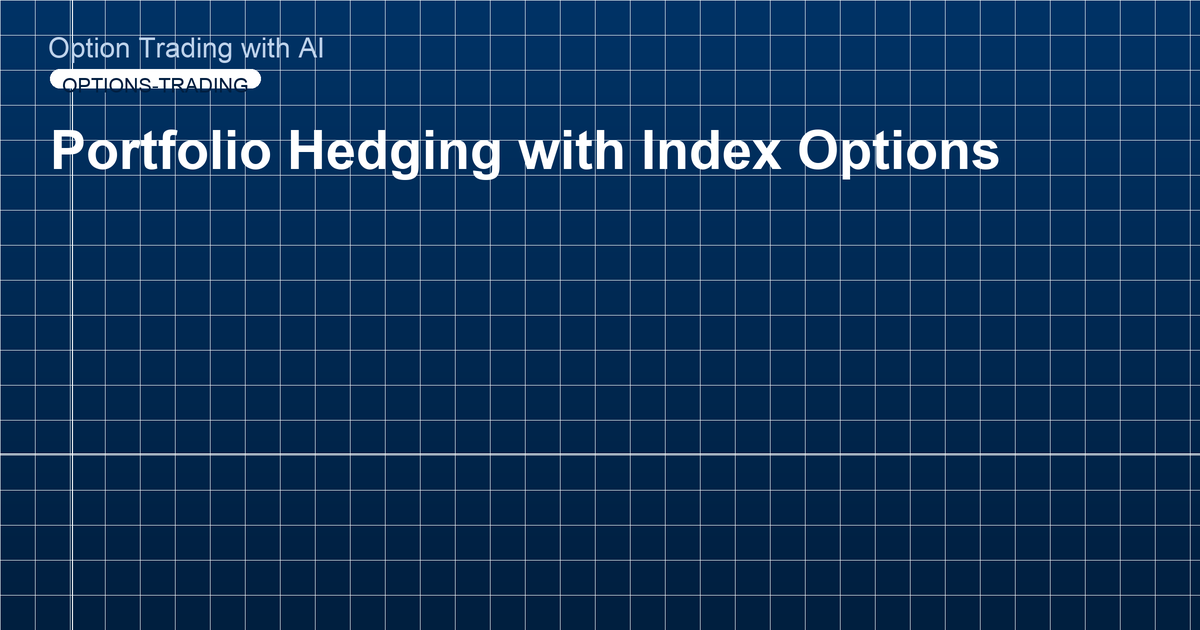 Portfolio Hedging with Index Options